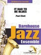 It Had to Be Blues Jazz Ensemble sheet music cover